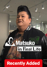 Kliknij by uzyskać więcej informacji | Netflix: Matsuko in Real Life / Matsuko in Real Life | Matsuko Deluxe explores the seemingly familiar yet overlooked facets of Japanese culture through real-life experiences.